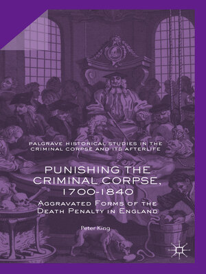 cover image of Punishing the Criminal Corpse, 1700-1840